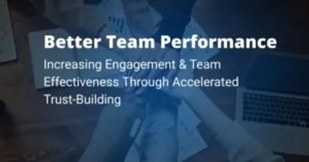 To Improve Team Performance Try Faster Trust-Building