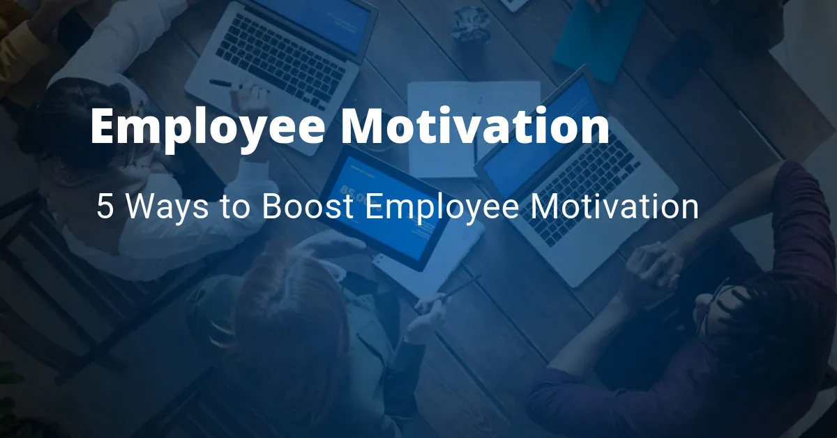 The Keys to Unlocking Employee Motivation & Productivity