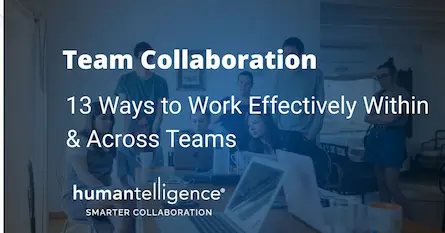 13 Ways to Work Effectively Across Teams