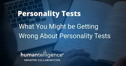 What You Might Be Getting Wrong with Personality Tests