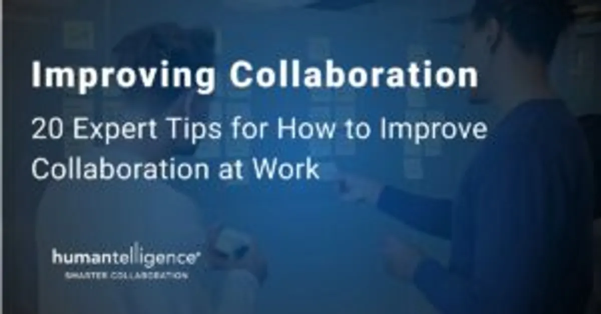 20 Expert Tips to Improve Collaboration at Work