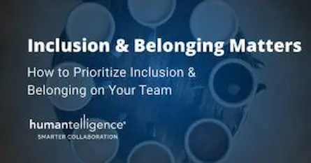 How to Prioritize Inclusion & Belonging on Your Team