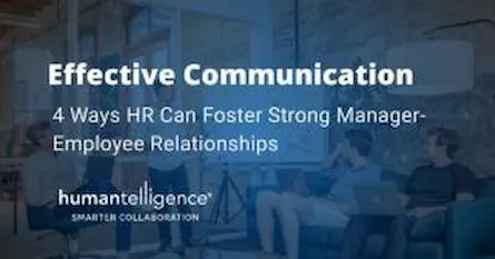 4 Ways HR Can Enable Stronger Manager-Employee Relationships