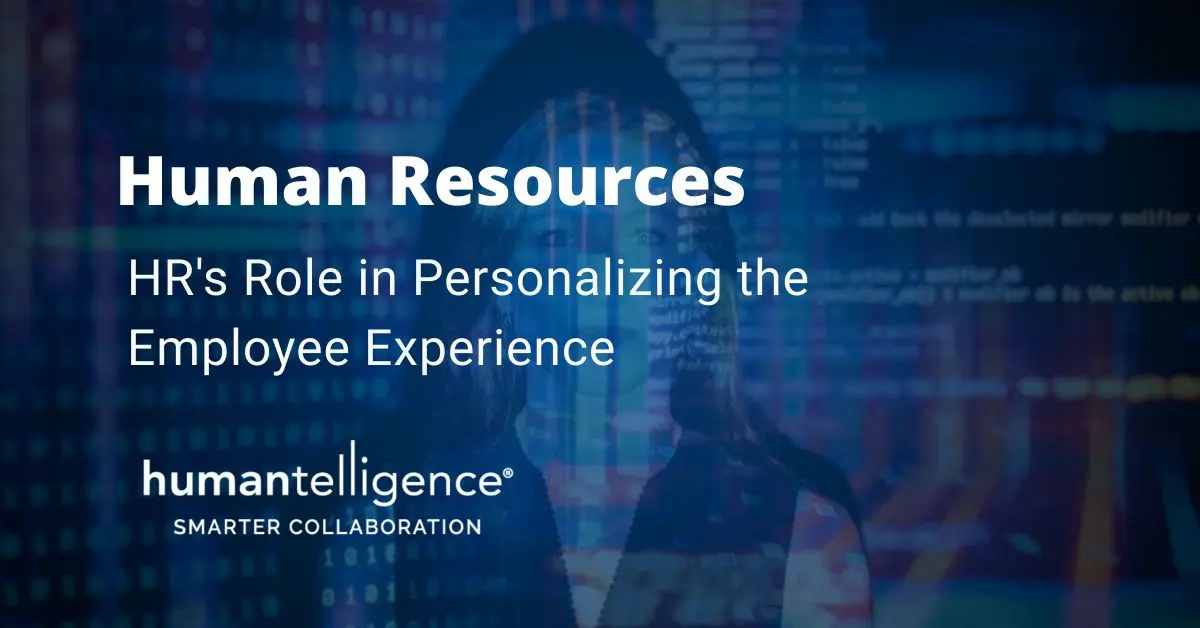 HR's Role in Personalizing the Employee Experience
