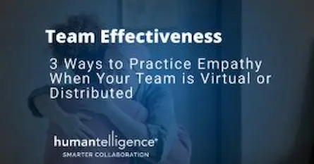 3 Ways Practicing Empathy Improves Team Effectiveness