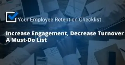 Your 5-Point Checklist for Increasing Employee Retention