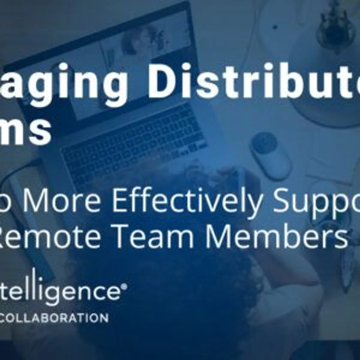 Managing Distributed Teams: 5 Red Flags & 4 Ways to to Them Green